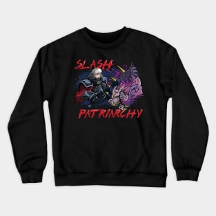 Slash Patriarchy Crewneck Sweatshirt